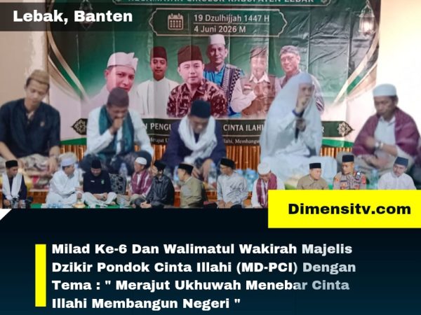 Milad Ke-6 Dan Walimatul Wakirah Majelis Dzikir Pondok Cinta Illahi (MD-PCI) Dengan Tema : " Merajut Ukhuwah Menebar Cinta Illahi Membangun Negeri"