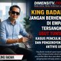 King Badak: Jangan Berhenti di Empat Tersangka, Usut Tuntas Kasus Penculikan dan Pengeroyokan Aktivis Uun